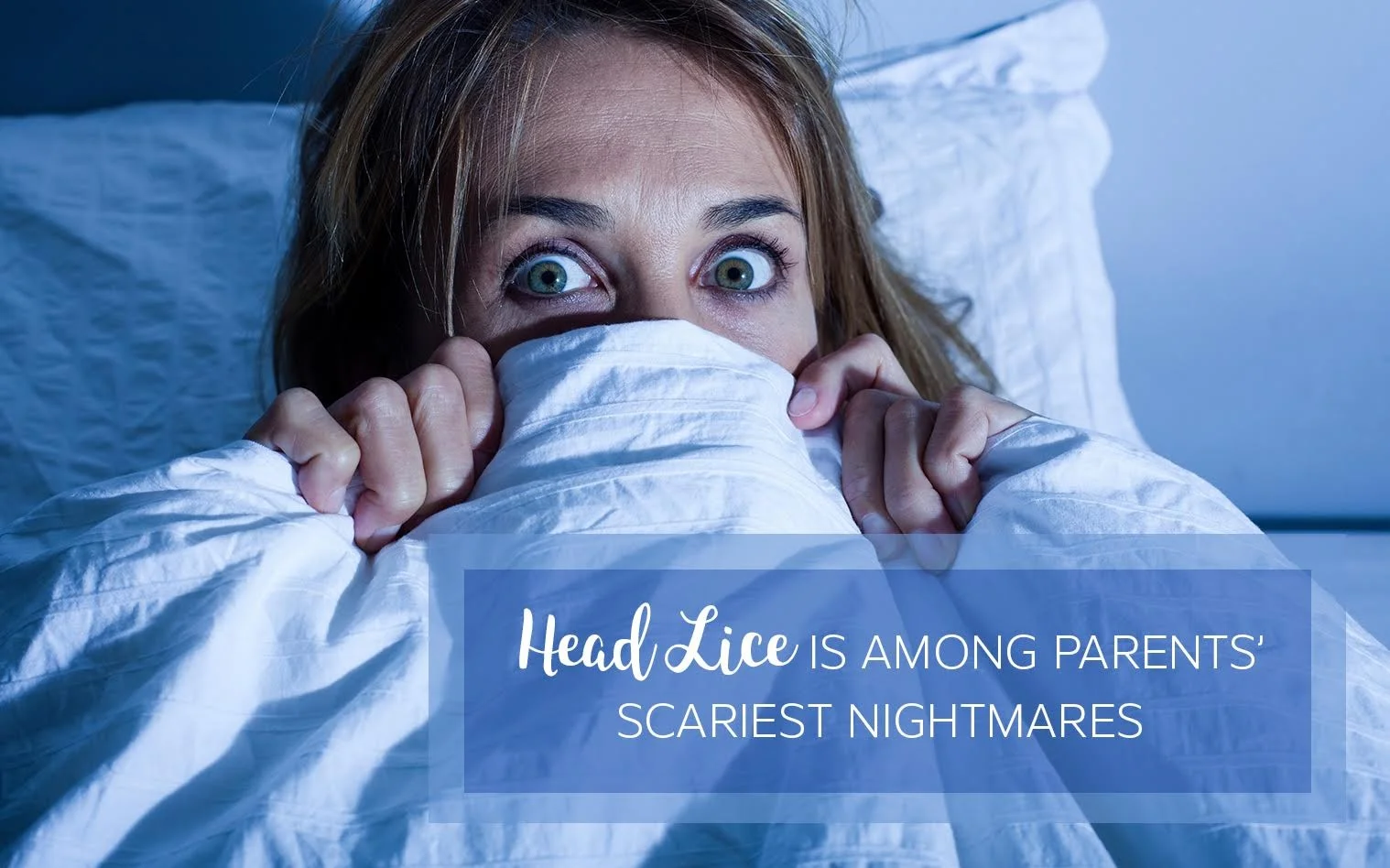 Head lice removal scares a mother hiding in bed because head lice is among parents’ scariest nightmares visit Lice Clinics of America - Mid South for more information